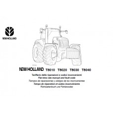 New Holland T8010 - T8020 - T8030 - T8040 - T8000 Series Flat Time Rate Manual - Fault Code - Parts Manual